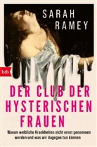 Sarah Ramey - Der Club der hysterischen Frauen