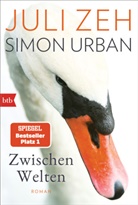 Simon Urban, Juli Zeh - Zwischen Welten