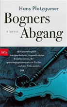 Hans Platzgumer - Bogners Abgang