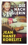 Jean Hanff Korelitz - Die Nachzüglerin