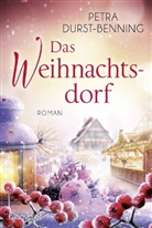 Petra Durst-Benning - Das Weihnachtsdorf