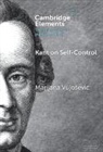 Marijana (Universiteit Leiden and Rijks Vujosevic, Marijana Vujošević - Kant on Self-Control