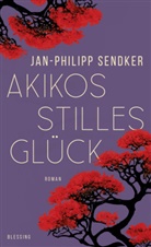 Jan-Philipp Sendker - Akikos stilles Glück