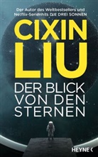 Cixin Liu - Der Blick von den Sternen