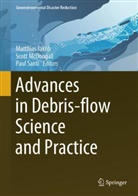 Matthias Jakob, Scott McDougall, Paul Santi - Advances in Debris-flow Science and Practice