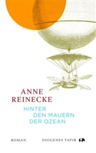 Anne Reinecke - Hinter den Mauern der Ozean