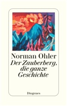 Norman Ohler - Der Zauberberg, die ganze Geschichte