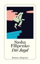 Sasha Filipenko - Die Jagd
