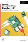 Gareth Halfacree - La guida introduttiva ufficiale Raspberry Pi
