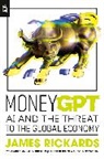 James Rickards, Rickards James - MoneyGPT