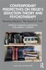 Warwick Dorahy Middleton, Martin J. Dorahy, Warwick Middleton, Middleton Warwick - Contemporary Perspectives on Freud s Seduction Theory and Psychotherap