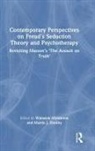 Warwick Dorahy Middleton, Martin J. Dorahy, Warwick Middleton, Middleton Warwick - Contemporary Perspectives on Freud s Seduction Theory and Psychotherap