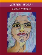 Heike Thieme - SISTER WOLF !