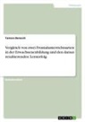 Tamara Benesch - Vergleich von zwei Frontalunterrichtsarten in der Erwachsenenbildung und den daraus resultierenden Lernerfolg