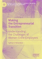 Sydney D Richardson, Sydney D. Richardson - Making the Entrepreneurial Transition