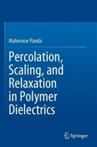 Maheswar Panda - Percolation, Scaling, and Relaxation in Polymer Dielectrics