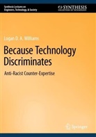 Logan D A Williams, Logan D. A. Williams - Because Technology Discriminates