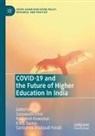 Raosaheb Bawaskar, Santishree Dhulipudi Pandit, K. V. S. Sarma, K.V.S. Sarma, Saraswathi Unni, K V S Sarma et al - COVID-19 and the Future of Higher Education In India