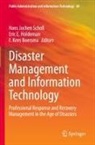 F. Kees Boersma, Eric E Holdeman, Eric E. Holdeman, F Kees Boersma, Hans Jochen Scholl - Disaster Management and Information Technology