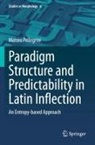 Matteo Pellegrini - Paradigm Structure and Predictability in Latin Inflection