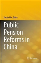 Xinxin Ma - Public Pension Reforms in China