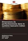R. C. Dixit, R.C. Dixit, Aeshwarya Garg, Sahil Garg - Dimensions du perfectionnisme dans le système bancaire indien