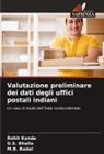 M. B. Badal, M.B. Badal, G. S. Bhalla, G.S. Bhalla, Rohit Kanda - Valutazione preliminare dei dati degli uffici postali indiani