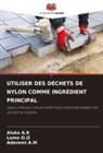 Aluko A. K, Aderemi A. M, Aluko A.K, Aderemi A.M, Lemo O. O, Lemo O.O - UTILISER DES DÉCHETS DE NYLON COMME INGRÉDIENT PRINCIPAL