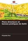 Priyanka Puri - Plans directeurs et bonnes pratiques de Delhi