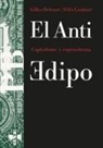 Gilles Deleuze, Félix Guattari - El anti-Edipo : capitalismo y esquizofrenia