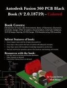 Gaurav Verma, Matt Weber - Autodesk Fusion 360 PCB Black Book (V 2.0.18719)