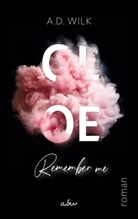 A D WiLK, A. D. Wilk - CLOE. Remember me.