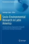 Santiago López - Socio-Environmental Research in Latin America