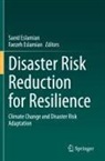 Eslamian, Faezeh Eslamian, Saeid Eslamian - Disaster Risk Reduction for Resilience