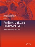 Suvanjan Bhattacharyya, Chattopadhyay, Himadri Chattopadhyay - Fluid Mechanics and Fluid Power (Vol. 1)