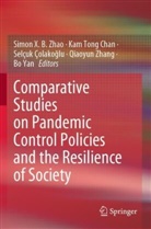 Kam Tong Chan, Selçuk Çolako¿lu, Selçuk Çolakoglu, Selçuk Çolakoglu et al, Kam Tong Chan, Bo Yan... - Comparative Studies on Pandemic Control Policies and the Resilience of Society