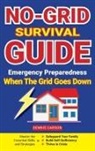 Dennis Carson - No-Grid Survival Guide