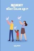 A. M. Craig - Mommy What Color Am I ?