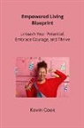 Kevin Cook - Empowered Living Blueprint