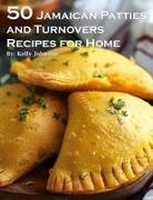 Kelly Johnson - 50 Jamaican Patties and Turnovers Recipes for Home