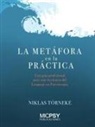 Miguel Ángel Barbero Barrios, Adrián Barbero Rubio, Niklas Törneke - La metáfora en la práctica : una guía profesional para usar la ciencia del lenguaje en psicoterapia