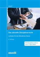 Frank Ebert, Frank (Dr. Dr.) Ebert - Das aktuelle Disziplinarrecht