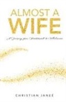 Christian Janeè - Almost a Wife