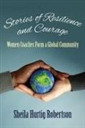 Sheila Hurtig-Robertson - Stories of Resilience and Courage