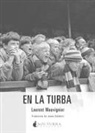 Laurent Mauvignier, Juana Salabert - En la turba