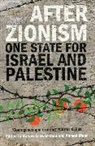 Antony Loewenstein, Ahmed Moor, Antony Loewenstein, Loewenstein Antony, Ahmed Moor, Moor Ahmed - After Zionism