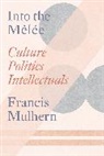 Francis Mulhern, Mulhern Francis - Into the Melee