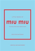 Kristen Bateman, Welbeck - Little Book of Miu Miu