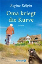 Regine Kölpin - Oma kriegt die Kurve