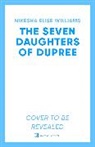 Nikesha Elise Williams - The Seven Daughters of Dupree